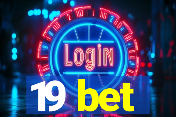 19 bet